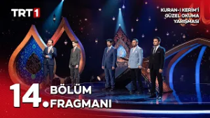 Kur'an-ı Kerim'i Güzel Okuma Yarışması 10. Sezon 14. Bölüm Fragmanı