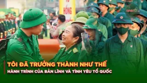 Hành Trình Của Bản Lĩnh Và Tình Yêu Tổ Quốc | Tôi Đã Trưởng Thành Như Thế 