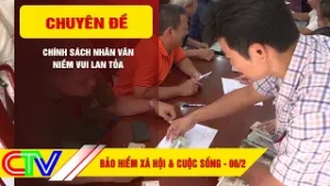 BẢO HIỂM XÃ HỘI & CUỘC SỐNG 06-2-2026 | CHÍNH SÁCH NHÂN VĂN, NIỀM VUI LAN TỎA