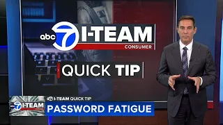 I-Team Quick Tip: Password fatigue