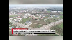 İSU, BAŞİSKELE’YE 459 MİLYON TL’LİK ALTYAPI YATIRIMIYLA SU VE KANALİZASYON SİSTEMLERİNİ GÜÇLENDİRDİ