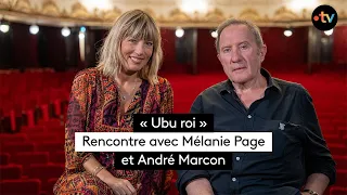 "Ubu Roi": André Marcon and Mélanie Page revive Alfred Jarry's farce, 130 years later