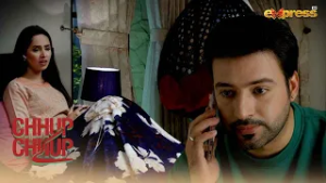 Mujhay Tumharay Sath Ki Zarorat Hai Aur Tum Asay Behave Karhay Ho | Chhup Chhup Kay | Express TV