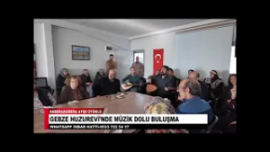 GEBZE HUZUREVİ’NDE MÜZİK DOLU BULUŞMA