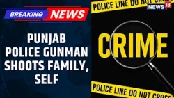 Punjab: Police Gunman Shoots Wife & 2 Sons, Then Dies by Suicide | Domestic Dispute | News18