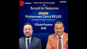 MEHMET ALİ KARADAŞLI İLE KOCAELİ'DE RAMAZAN 23 ŞUBAT 2026