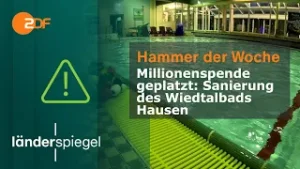 Millionenspende geplatzt: Sanierung des Wiedtalbads Hausen | Hammer der Woche vom 24.01.2026 | ZDF