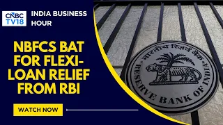 RBI’s Flexi-Loan Curbs Face Pushback From NBFC Industry Body FIDC | India Business Hour | CNBC TV18