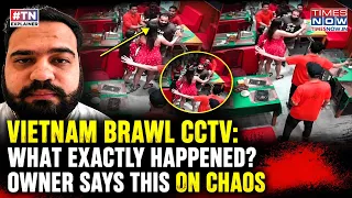 Vietnam Restaurant 'Shameful' Brawl CCTV: 'Bombay Bites' Owner Says This As Indian Family Faces Fury