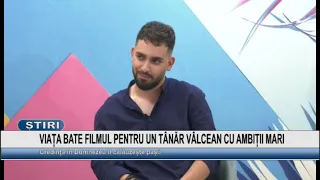 TRUTH IS STRANGER THAN FICTION FOR A YOUNG MAN FROM VÂLCEA WITH BIG AMBITIONS