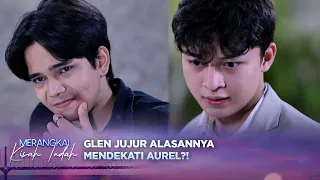 Diliputi Amarah! Kenzo Menyerang Glen dan Akan Lapor Polisi? | Merangkai Kisah Indah - Episode 362