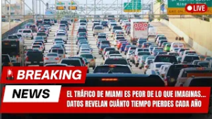 ?ALARMA: El tráfico de Miami es peor de lo que imaginas…Datos revelan cuánto tiempo pierdes cada año