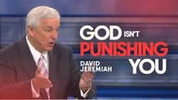 Dr. David Jeremiah | Don't Fall For the Devils Lies, God Isn't Punishing You | Job 19