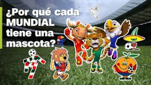 ¿Por qué cada Mundial tiene una mascota oficial?