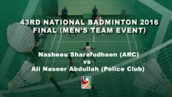 43rd National  Badminton 2016 Final  (Men's Team Event)