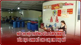 Female Chapter Chairwoman boosts the economy while creating livelihoods for women | CT-TDT