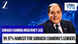 NCLT Clears Subhash Chandra’s ₹6.5 Crore Repayment Plan Against ₹22,006 Crore Claims | CNBC TV18