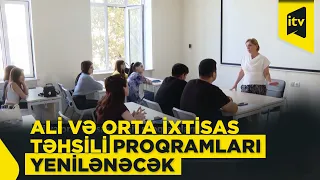 Ölkəmizdə ali və orta ixtisas təhsili proqramları yenilənəcək