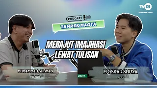 TAMPEK MAOTA - MUHAMMAD SUBHAN - MERAJUT IMAJINASI LEWAT TULISAN