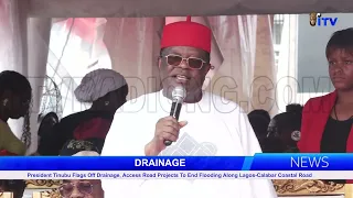 DRAINAGE President Tinubu Flags Off Drainage, To End Flooding Along Lagos-Calabar Coastal Road