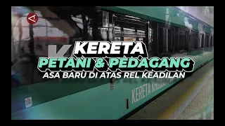 Kereta Petani Dan Pedagang, Asa Baru Di Atas Rel Keadilan