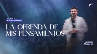 Anciano Joel Hernández - La ofrenda de mis pensamientos
