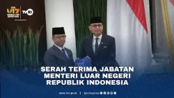 Serah Terima Jabatan Menteri Luar Negeri Republik Indonesia