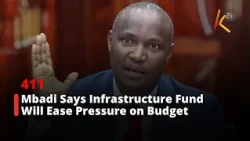 Mbadi Says Infrastructure Fund Will Ease Pressure on Budget