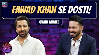 Fawad Khan Se Dosti Kaise Hui?🤩 | Quaid Ahmed | The Night Show with Ayaz Samoo