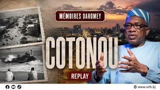 [Replay] Mémoires Dahomey : Cotonou, naissance et transformation d’une ville