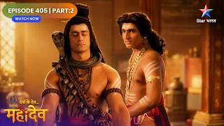 Devon Ke Dev Mahadev | Jalandhar Banega Mahadev Ka Vikalp! | Full Ep. 405 | Part 02