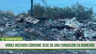 Ferocious fire consumes foundation headquarters in Rionegro