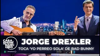 Jorge Drexler interpreta en directo su versión de 'Yo perreo sola' de Bad Bunny - Cara al Show