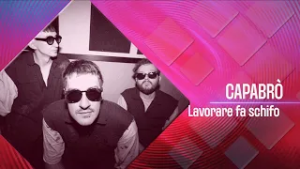 Capabrò cantano Lavorare fa schifo - San Marino Song Contest - Prima semifinale