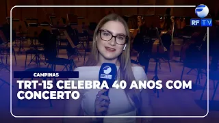 RF News - Campinas Symphony Orchestra concert celebrates the 40th anniversary of TRT 15