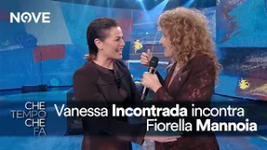 Vanessa Incontrada incontra Fiorella Mannoia | Che tempo che fa