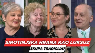 POSLE RUCKA - Sirotinjska hrana kao luksuz - Zasto tradiciju skupo placamo?