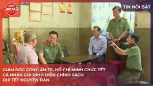 GIÁM ĐỐC CÔNG AN TP. HỒ CHÍ MINH CHÚC TẾT CÁ NHÂN GIA ĐÌNH DIỆN CHÍNH SÁCH DỊP TẾT NGUYÊN ĐÁN