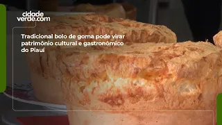 Traditional "bolo de goma" may become a cultural and gastronomic heritage of Piauí