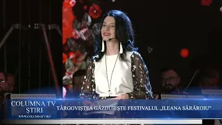 TÂRGOVIŞTEA HOSTS THE "ILEANA SÂRĂROIU" FESTIVAL