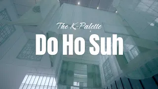 [4K][The K-Palette] National Museum of Modern and Contemporary Art, Seoul "Do Ho Suh"