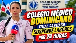 DOMINICAN MEDICAL ASSOCIATION SANTIAGO BRANCH SUSPENDS SERVICES FOR 24 HOURS