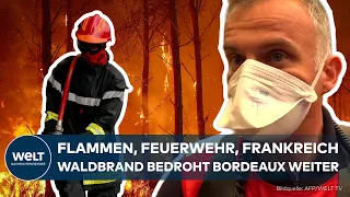 INFERNO NEAR BORDEAUX: Emergency crews knocking on every door! Over 200,000 people displaced