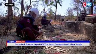 [VIDEO] Phnom Penh Governor Urges UNESCO to Report Damage to Preah Vihear Temple