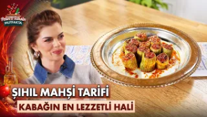 Hatay Mutfağının Gizli Hazinesi Şıhıl Mahşi Nasıl Yapılır? | Pelin ve Tahsin Mutfakta