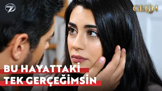 You Are My Only Reality in This Life | Gelin Episode 378 @GelinDizisi