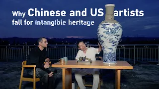 Why Chinese and US artists fall for intangible heritage