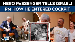 Oman Pilot | Flydubai's Hero Passenger Tells Netanyahu How He Entered Cockpit & Handled Plane