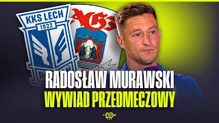 PRE-MATCH INTERVIEW WITH RADOSŁAW MURAWSKI: "WE WANT TO PROVE THAT THE 4-1 WIN WAS NO FLUKE"