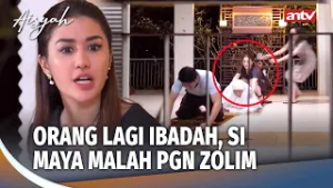 Maya si Cantik2 Biang Kerok dan Tukang Fitnah | Aisyah ANTV Eps 8 (1/5)